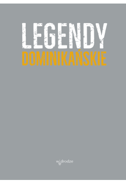 Legendy dominikańskie