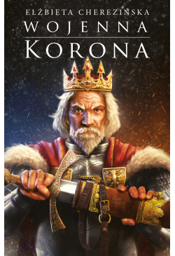 Wojenna korona. Odrodzone...