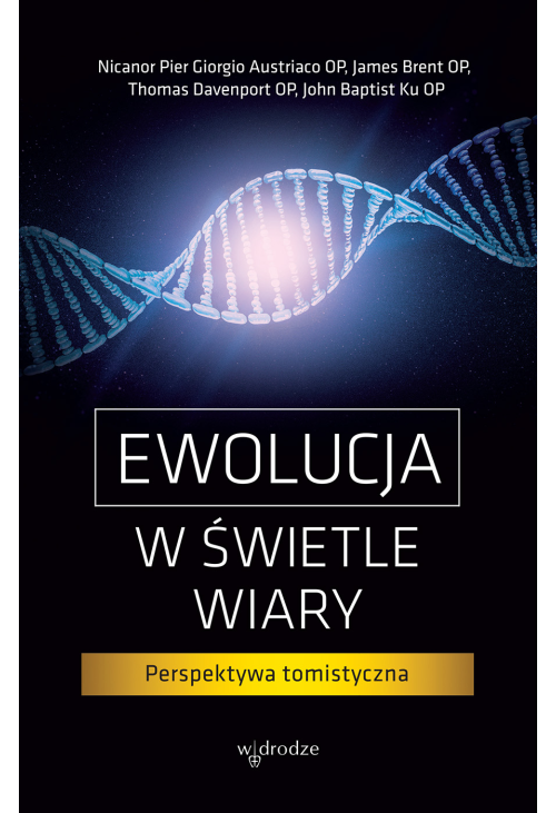 Ewolucja w świetle wiary. Perspektywa tomistyczna