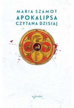 Apokalipsa czytana dzisiaj