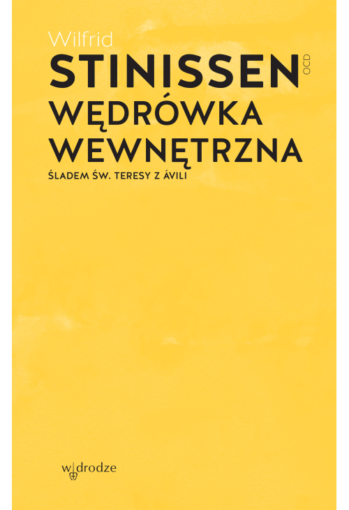 Wędrówka wewnętrzna. Śladem św. Teresy z Ávili