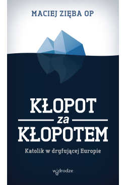 Kłopot za kłopotem. Katolik...