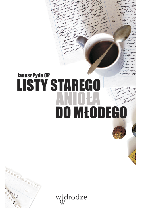 Listy starego anioła do młodego