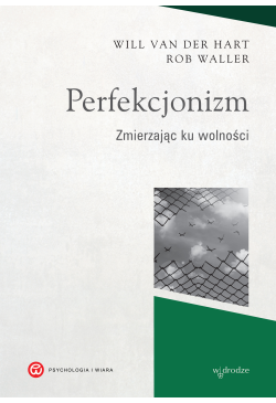 Perfekcjonizm. Zmierzając...