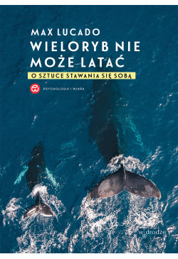 Wieloryb nie może latać. O...