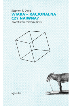 Wiara – racjonalna czy...
