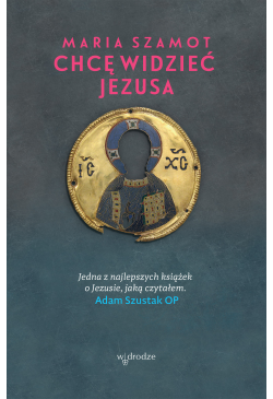 Chcę widzieć Jezusa