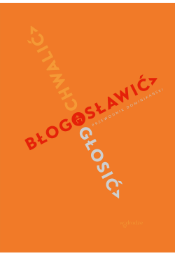 Chwalić, błogosławić,...