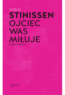 Ojciec was miłuje. O Trójcy...