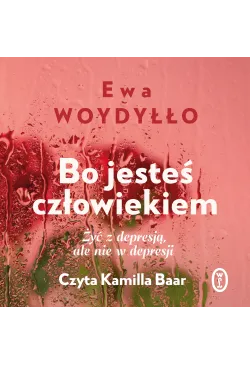 Bo jesteś człowiekiem