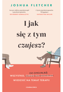 I jak się z tym czujesz?