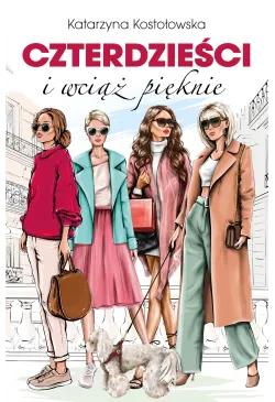 Czterdzieści i wciąż pięknie