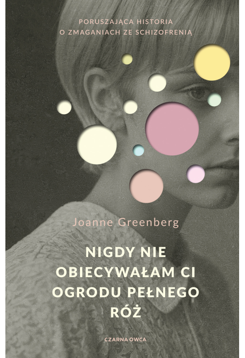 Nigdy nie obiecywałam ci ogrodu pełnego róż