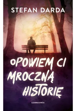 Opowiem ci mroczną historię
