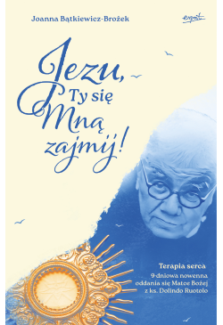 Jezu, Ty się mną zajmij!
