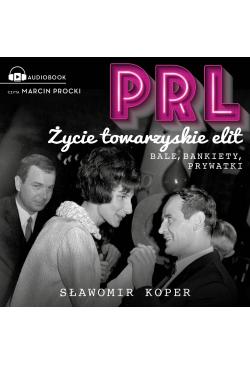 PRL Życie towarzyskie elit