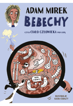 Bebechy, czyli ciało...