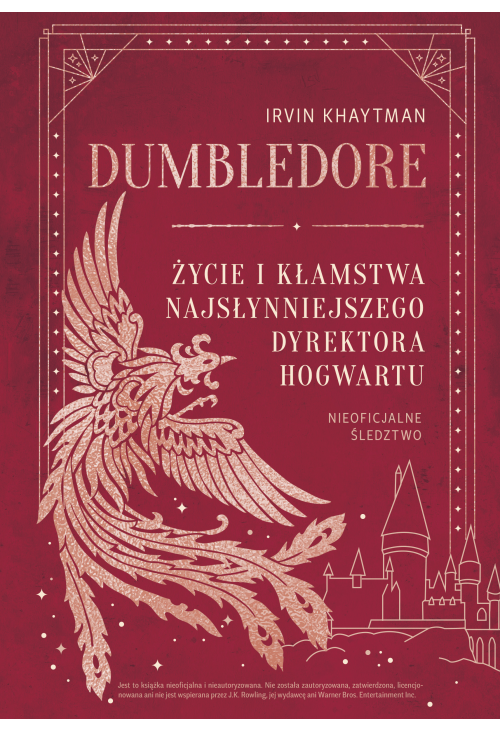 Dumbledore. Życie i kłamstwa najsłynniejszego dyrektora Hogwartu
