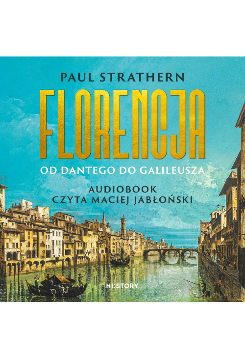 Florencja. Od Dantego do Galileusza