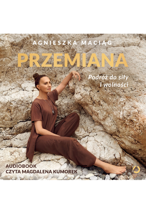 Przemiana. Podróż do siły i wolności