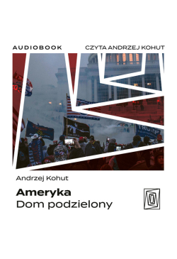 Ameryka. Dom podzielony