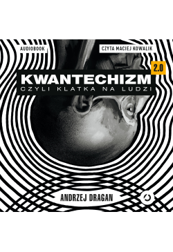 Kwantechizm 2.0, czyli...