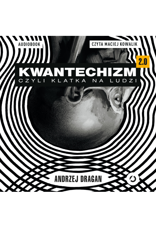 Kwantechizm 2.0, czyli klatka na ludzi