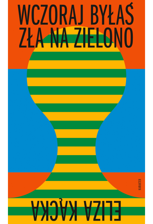 Wczoraj byłaś zła na zielono