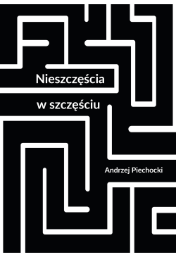 Nieszczęścia w szczęściu