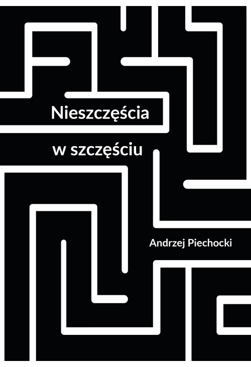 Nieszczęścia w szczęściu