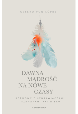 Dawna mądrość na nowe czasy