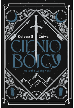 Cieniobójcy. Księga II. Żniwa