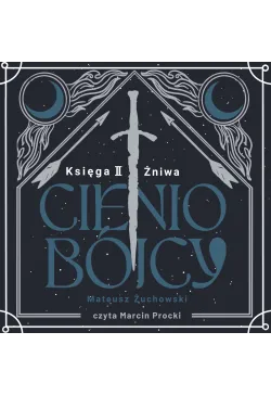 Cieniobójcy. Księga II. Żniwa