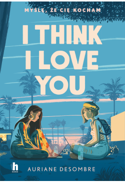 I think I love you