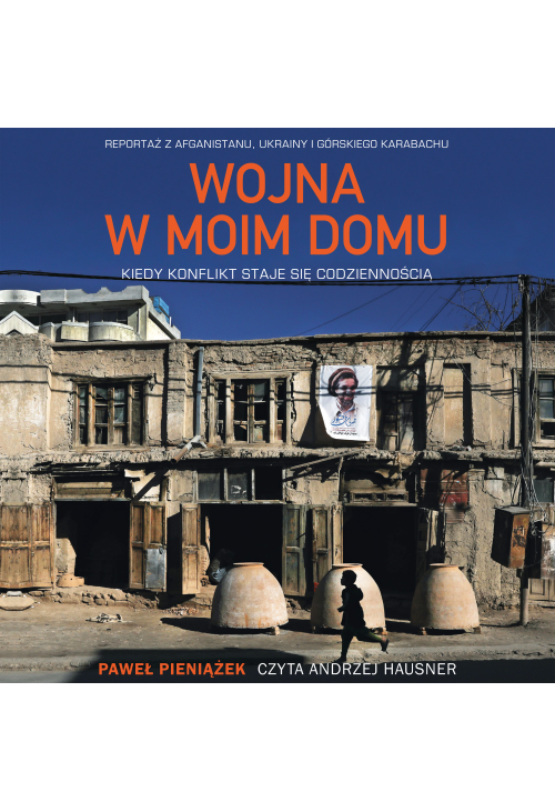 Wojna w moim domu. Kiedy konflikt staje się codziennością
