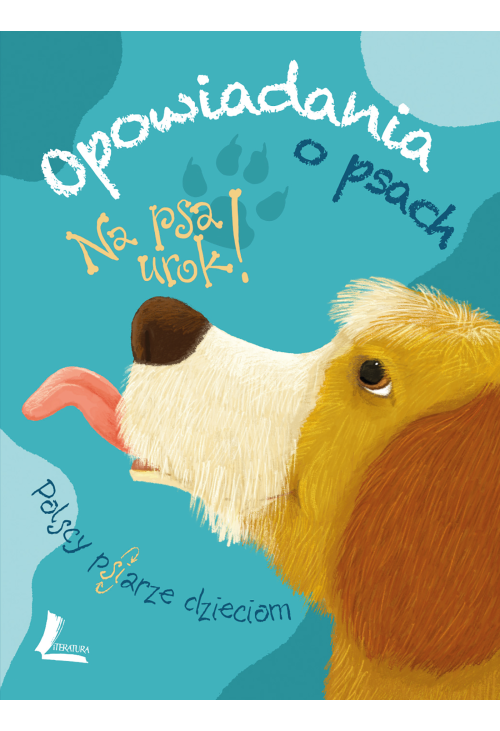 Na psa urok - opowiadania o psach