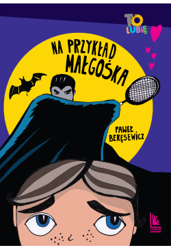 Na przykład Małgośka