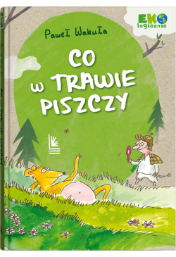 Co w trawie piszczy