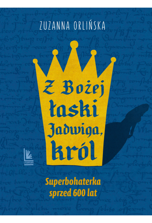 Z Bożej łaski Jadwiga, król