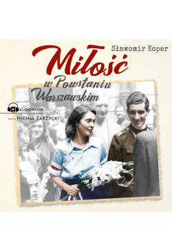 Miłość w Powstaniu Warszawskim