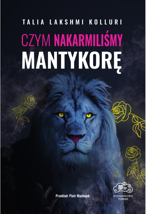 Czym nakarmiliśmy mantykorę