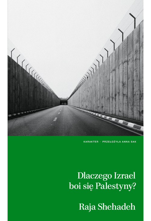 Dlaczego Izrael boi się Palestyny?