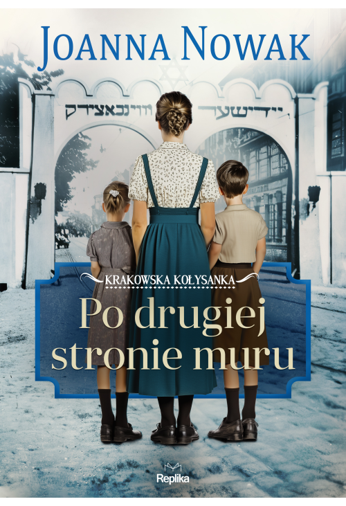 Po drugiej stronie muru. Krakowska kołysanka, tom 2