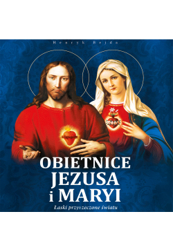 Obietnice Jezusa i Maryi