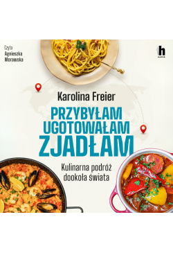 Przybyłam, ugotowałam,...