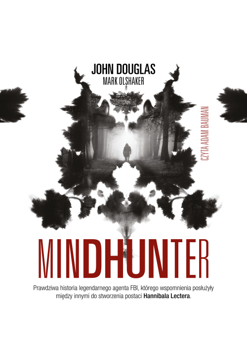 Mindhunter. Tajemnice elitarnej jednostki FBI zajmującej się ściganiem seyjnych przestępców