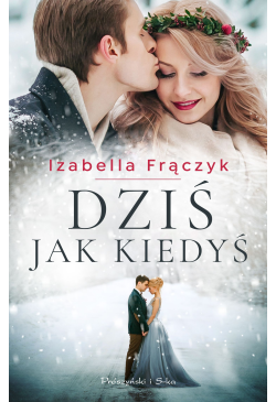 Dziś jak kiedyś