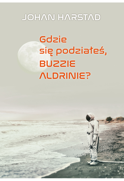 Gdzie się podziałeś, Buzzie Aldrinie?