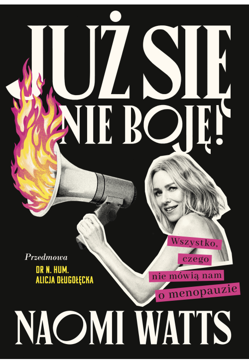 Już się nie boję! Wszystko, czego nie mówią nam o menopauzie