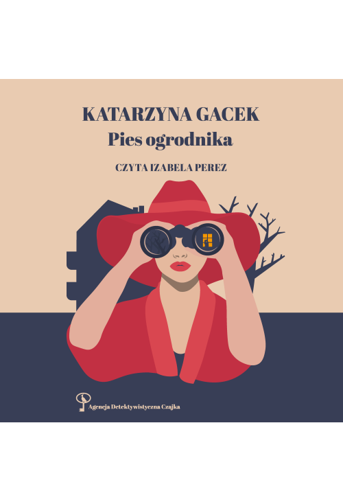 Pies ogrodnika. Agencja Detektywistyczna CZAJKA